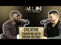 Creative Financing With Brian Iregbu | All In Podcast | EPS 44