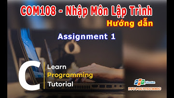 COM108. Gợi ý Assignment 1