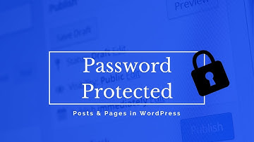 How to create PASSWORD PROTECTED POSTS and PAGES in WORDPRESS