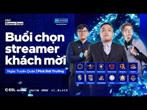 🏆 BUỔI LỰA CHỌN STREAMER KHÁCH MỜI ĐẶC BIỆT | INTEL GAMER DAYS: SURVIVAL RACE