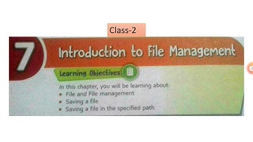 Class-2| chapter- 7|Introduction to file management