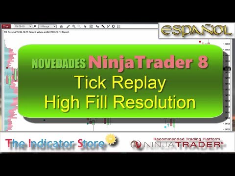 Nuevas funciones de NinjaTrader 8 : Tick Replay y High Fill Resolution