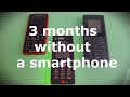 Ditching the smartphone 3 months on!