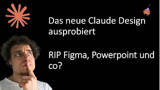 Das Neue Claude Design Ausprobiert