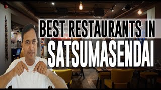 Best Restaurants and Places to Eat in Satsumasendai, Japan