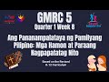 GMRC 5 Quarter 1 Week 8: Ang Pananampalataya ng Pamilyang Pilipino