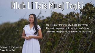 Hlub Li Tsis Muaj Tagki Cover By Ncais Vaj 2024 Original Xf. Pabkaub Lis