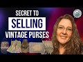 Make Money Flipping Vintage Purses | Reseller Tips Inside