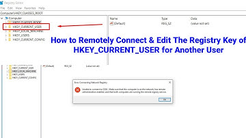 How to Remotely Connect & Edit The Registry Key of HKEY_CURRENT_USER for Another User