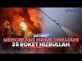 🔴Mencekam! Israel Dihujani 35 Roket Hizbullah, IDF &#39;Tergopoh-gopoh&#39; seusai 18 Kali Diserang Hamas