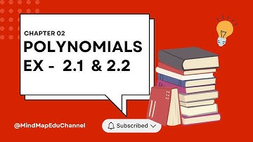 Polynomials Ex 2.1 & 2.2 Solutions | Class 10 Maths Chapter 2 | NCERT Full Explanation