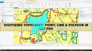 Toposheet Digitization in ArcGIS Pro | Digitizing Point, Line & Polygon in ArcGIS Pro