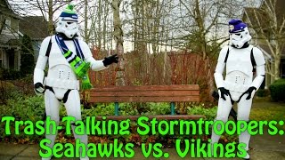 What if Stormtroopers were NFL fans? (Seahawks vs. Vikings) RIVALS