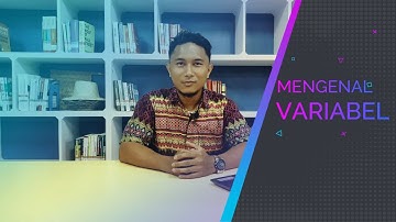 Mengenal Variabel pada Algoritma Pemograman | INFORMATIKA SMA KELAS X