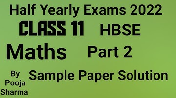 Class 11 || HBSE Half Yearly Sample Paper Solution 2022-23 || Maths || Part 2 ||
