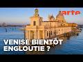 Sauver Venise | Documentaire | ARTE