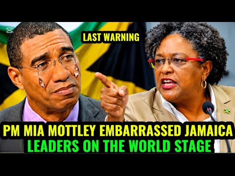 BARBADOS PM MIA MOTTLEY EMBARRASSED JAMAICAN LEADERS & SEND BOLD WARNING TO U.S 