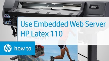 Using the Embedded Web Server | HP Latex 110 Printer | HP