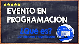Famous 💻 ¿Qué es un evento en programación? - Función, características, elementos, tipos y ejemplos 💻 Wealth