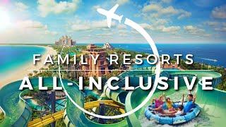 15 Best Affordable AllInclusive Family Resorts in The World | Travel With Kids 2023