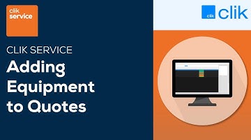 How to Add Equipment to Quotes | Clik Service