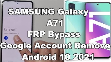 SAMSUNG Galaxy A71 FRP Bypass/Google Account Lock Remove Android 10 2021
