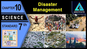 Disaster Management | Std 7 | Science | Chapter 10 | Maharashtra Board