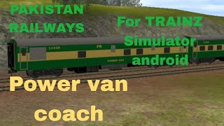 [PAKISTAN RAILWAYS] Power van coach model for trainz simulator android
