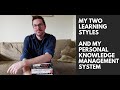 Two essential learning styles - and how to use them with a Personal Knowledge Management System