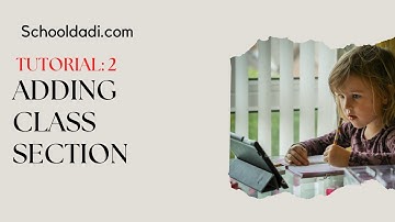 How to Add Class Section