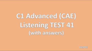 C1 Advanced (CAE) Listening Test 41 with answers