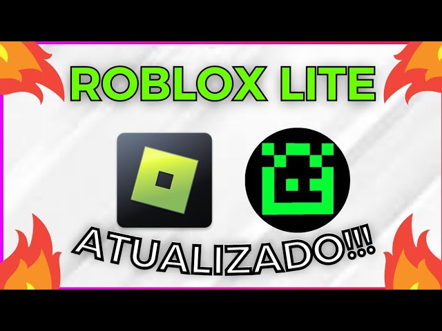 ROBLOX LITE]😄NOVA ATUALIZAÇÃO SEM BUGS!!! PRA ACABAR COM SEU LAG