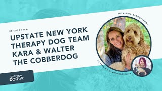 #006: Upstate New York Therapy Dog team Kara and Walter