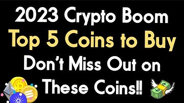 "2023 Crypto Boom: The Best 5 Coins to Ride the Wave!"