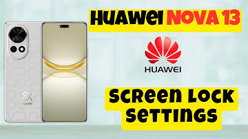 Huawei Nova 13 Screen lock Settings || Huawei Nova 13 How to Set Screen lock