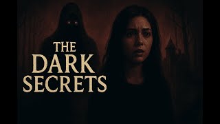 The Dark Secrets – When Silence Hides the Truth | Supernatural Horror Story
