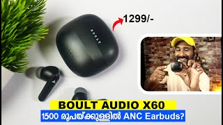 Boult Audio X60 | Malayalam Unboxing & Overview | Deepak J Bhasi | Best ANC Earbuds Under 1500?