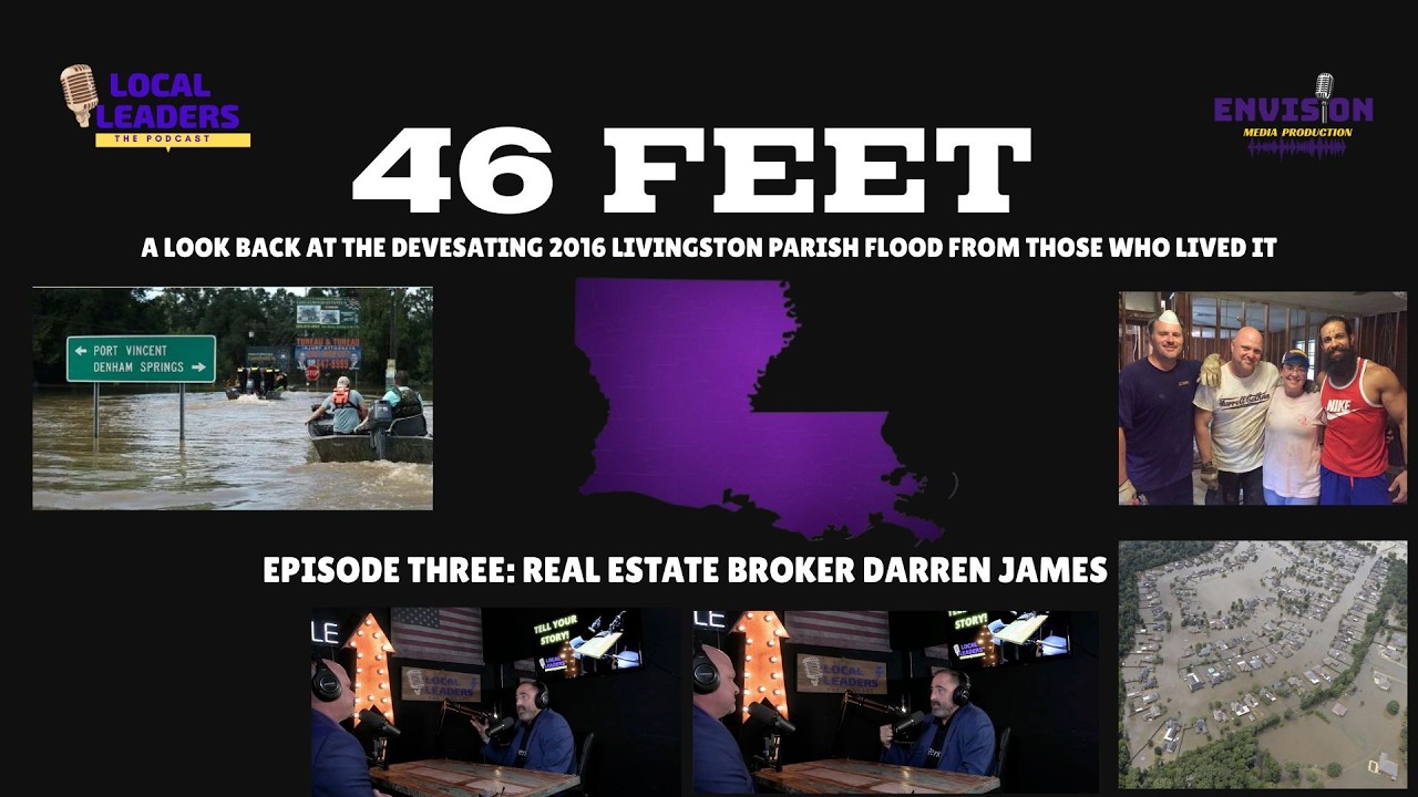 Episode Three | 46 Feet: The Historic 2016 Livingston Parish Flood 10 Years Later