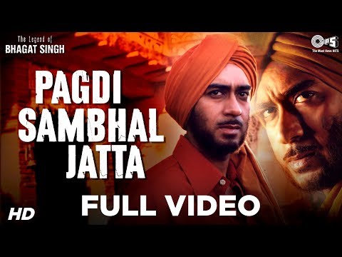 Pagdi Sambhal Jatta - The Legend Of Bhagat Singh - AR Rahman - Ajay Devgan