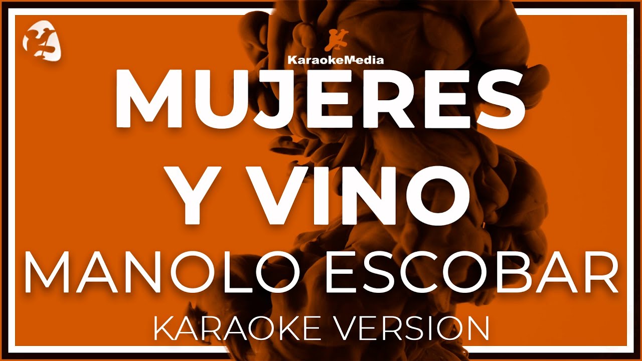 Manolo Escobar - Mujeres Y Vino LETRA (INSTRUMENTAL KARAOKE)