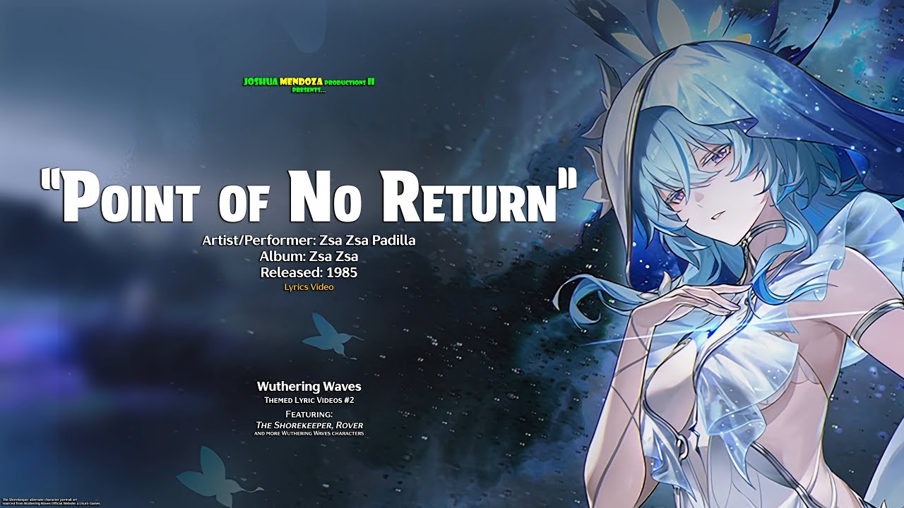 Point of No Return - Zsa Zsa Padilla (Lyrics Video ft. Wuthering Waves ...