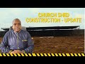 Church Shed Construction Update 20 July 2025 Dr Ian Ndlovu Church Shed Construction Update 20 July 2025 Dr Ian Ndlovu