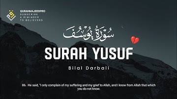 ❤😥 Bilal Darbali (بلال دربالي) | Surah Yusuf (سوره يوسف) 😥❤