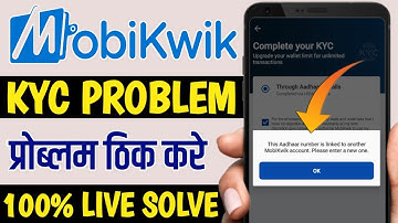 Mobikwik this aadhar number is linked to another mobikwik account please enter a new one kyc solve