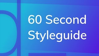 60 Second Styleguide