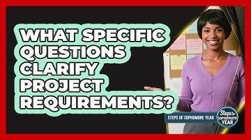 What Specific Questions Clarify Project Requirements?