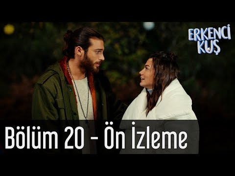 Erkenci Kuş 20. Bölüm - Ön İzleme