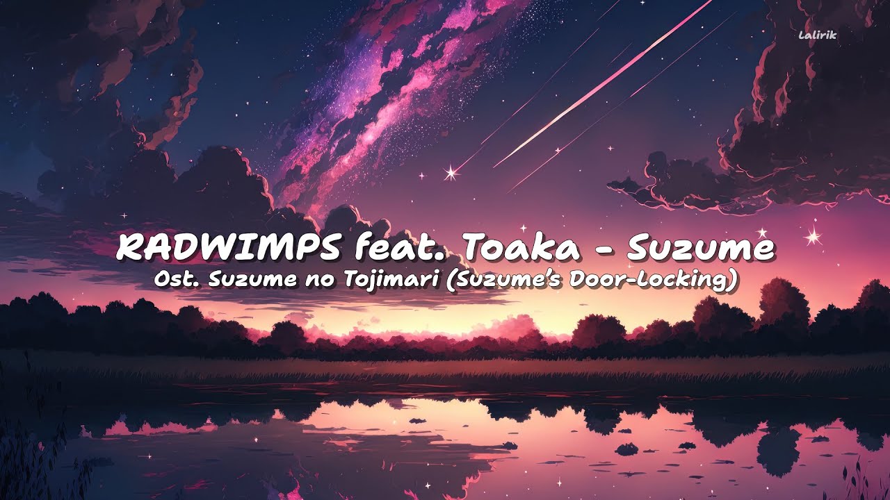 Radwimps feat toaka. RADWIMPS Suzume feat. Toaka перевод.