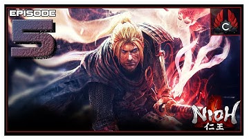 CohhCarnage Plays Nioh Alpha - Episode 5