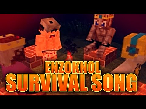 ENZOKNOL SURVIVAL SONG!